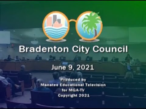 Bradenton City Council Meeting, June 9, 2021