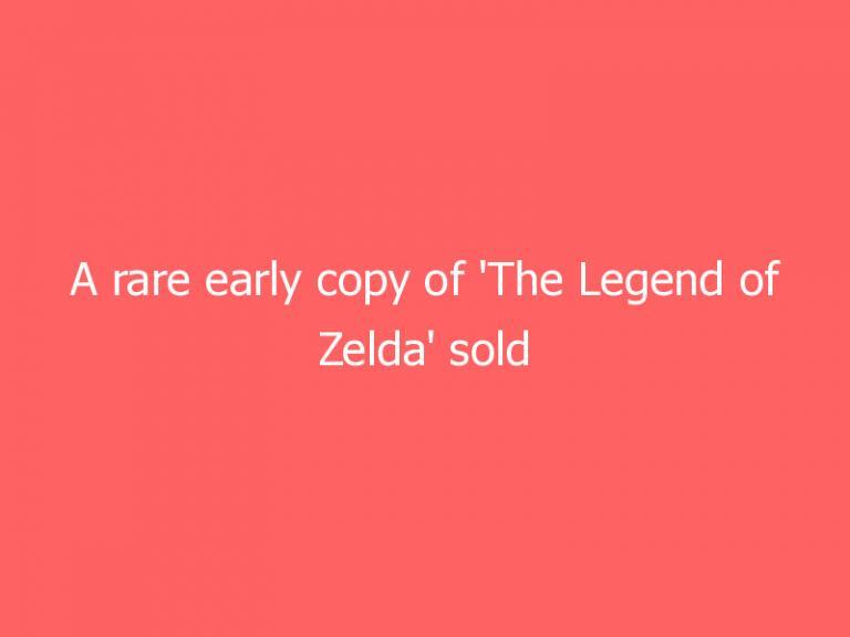 A rare early copy of ‘The Legend of Zelda’ sold for $870,000