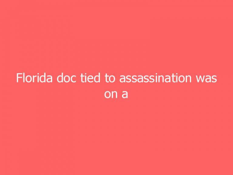 Florida doc tied to assassination was on a ‘mission to save Haiti…