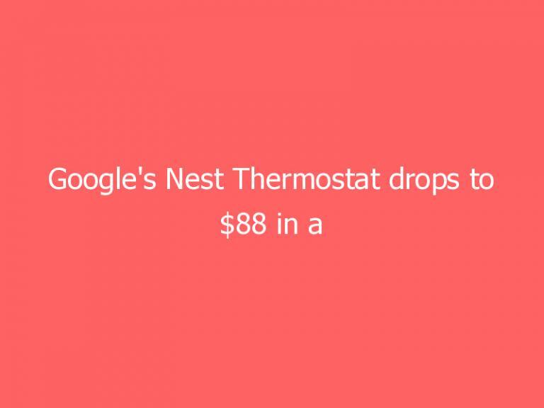 Google’s Nest Thermostat drops to $88 in a one-day Amazon sale
