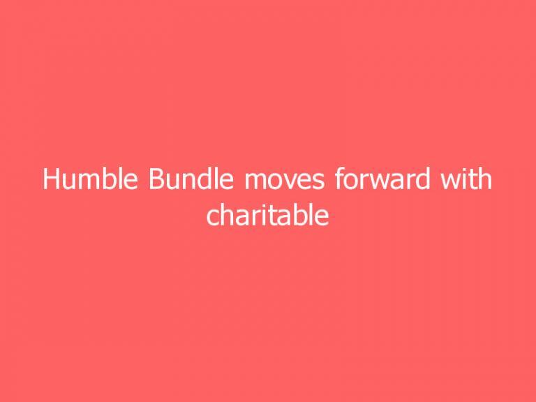 Humble Bundle moves forward with charitable donation caps on purchases