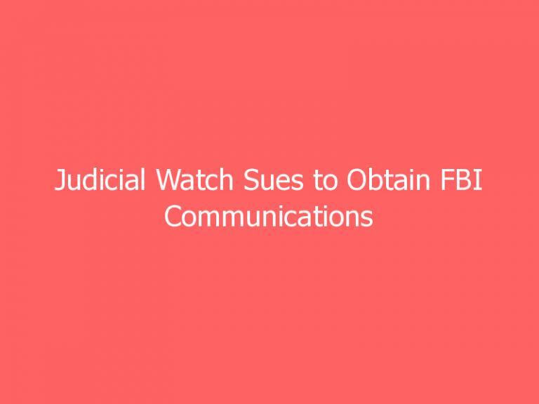Judicial Watch Sues to Obtain FBI Communications With Banks Over Jan. 6 Protesters