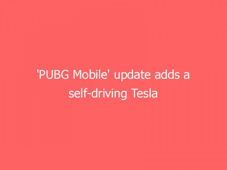 ‘PUBG Mobile’ update adds a self-driving Tesla Model Y