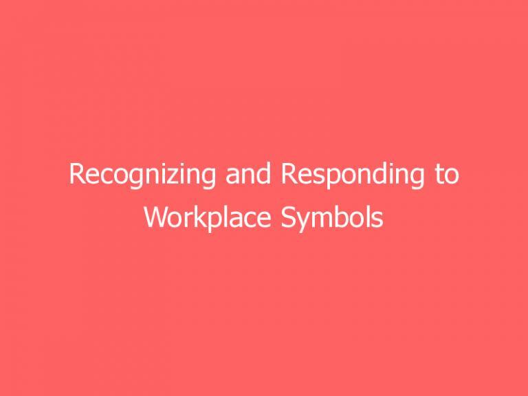 Recognizing and Responding to Workplace Symbols and Threats