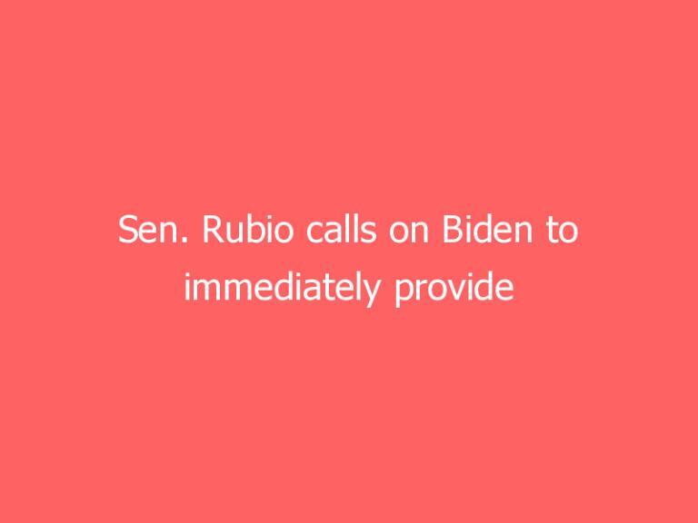 Sen. Rubio calls on Biden to immediately provide uncensored internet to Cubans
