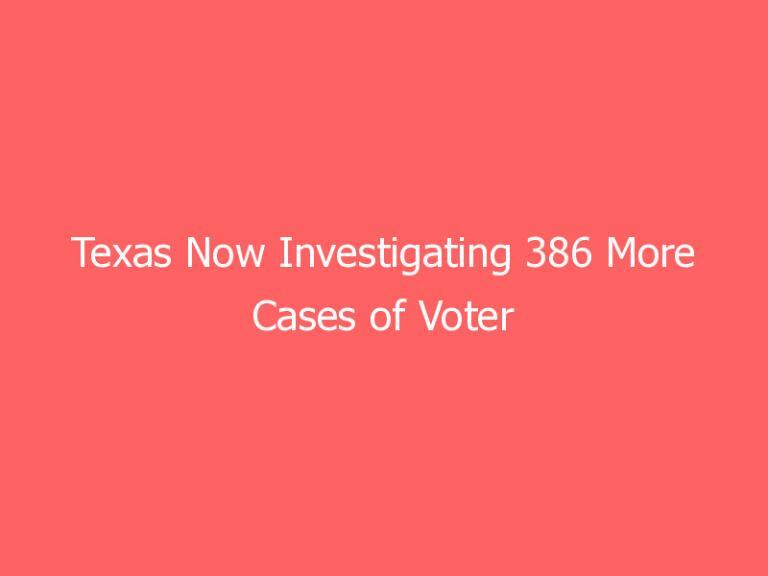 Texas Now Investigating 386 More Cases of Voter Fraud, Attorney General Tells CPAC