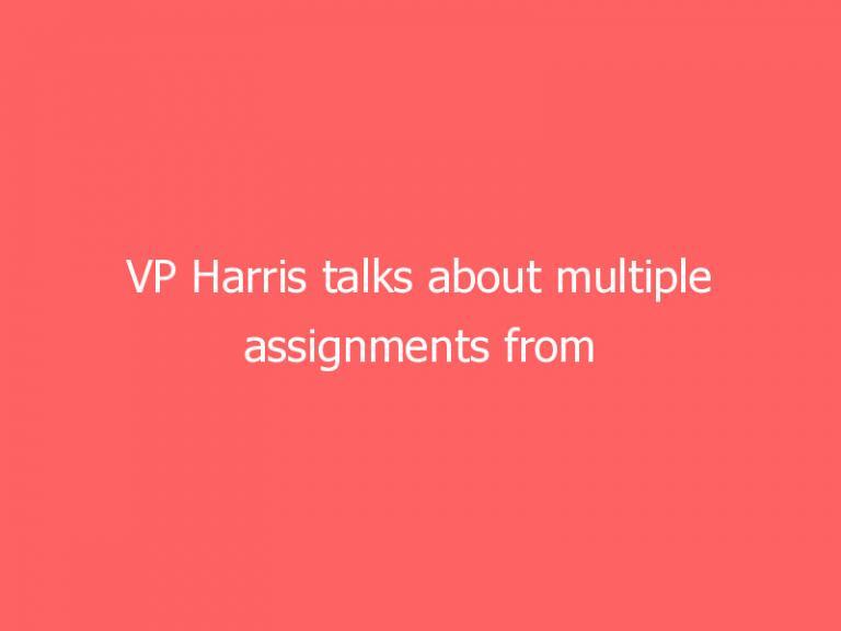 VP Harris talks about multiple assignments from Biden: ‘Maybe I don’t say ‘no’ enough’