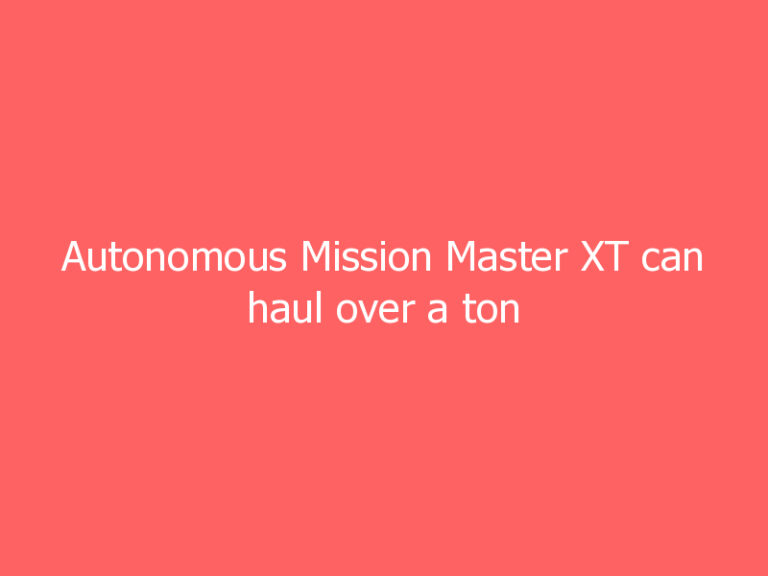Autonomous Mission Master XT can haul over a ton of supplies into war zones