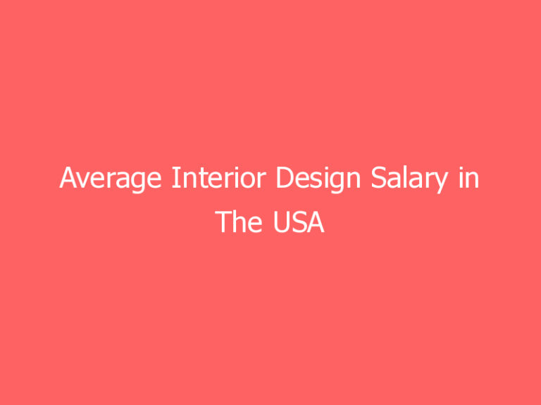 Average Interior Design Salary in The USA