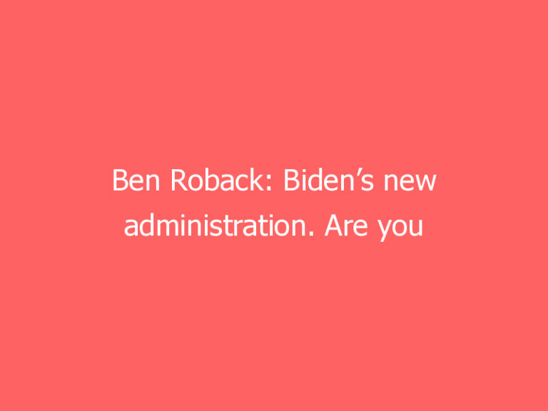 Ben Roback: Biden’s new administration. Are you not entertained? (No: and don’t expect to be.)