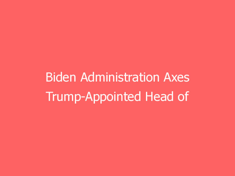 Biden Administration Axes Trump-Appointed Head of Agency That Oversees Fannie and Freddie
