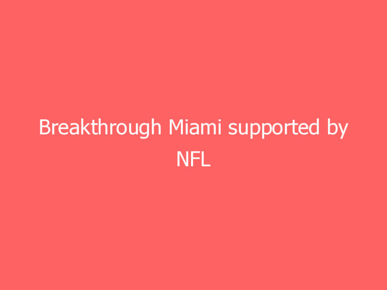 Breakthrough Miami supported by NFL