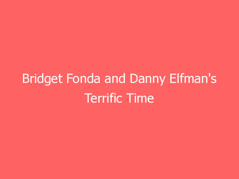Bridget Fonda and Danny Elfman’s Terrific Time Capsule Awaits a Buyer