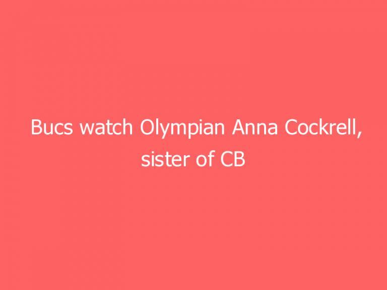 Bucs watch Olympian Anna Cockrell, sister of CB Ross Cockrell, advance to 400-M hurdles finals
