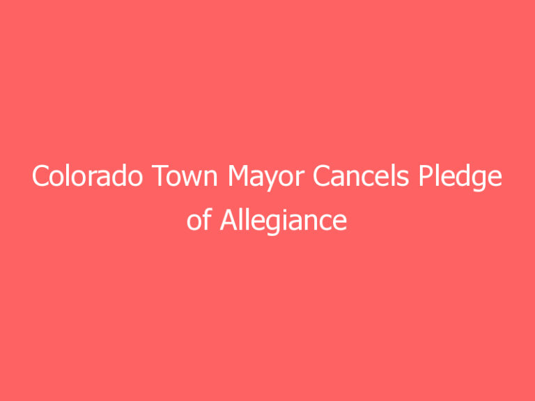 Colorado Town Mayor Cancels Pledge of Allegiance at Town Hall, Attendees Recite Anyway