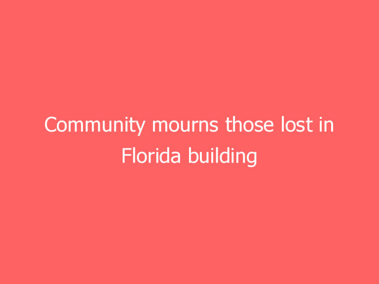 Community mourns those lost in Florida building collapse as search crews near the bottom of debris