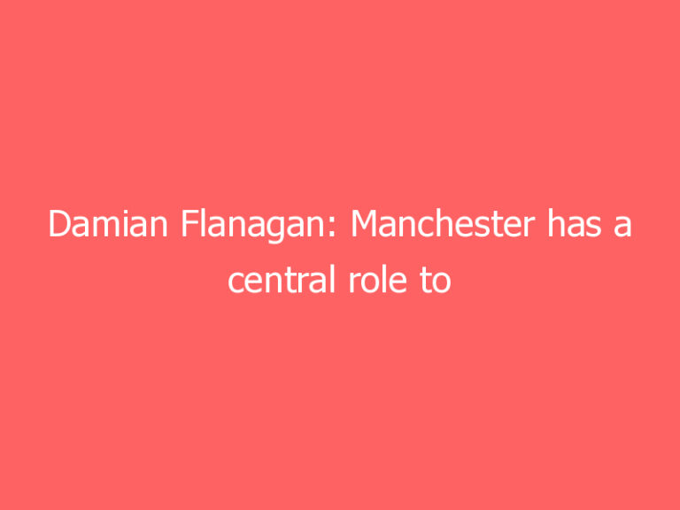 Damian Flanagan: Manchester has a central role to play in preserving the UK