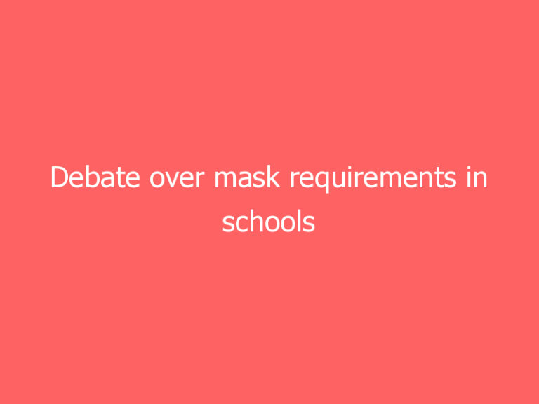 Debate over mask requirements in schools resurfaces as Delta variant spreads in Florida