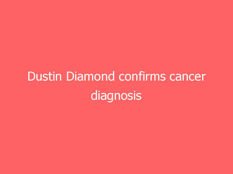 Dustin Diamond confirms cancer diagnosis