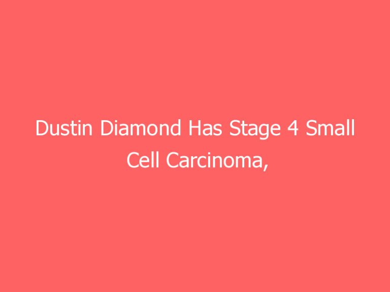 Dustin Diamond Has Stage 4 Small Cell Carcinoma, Completes First Round of Chemo