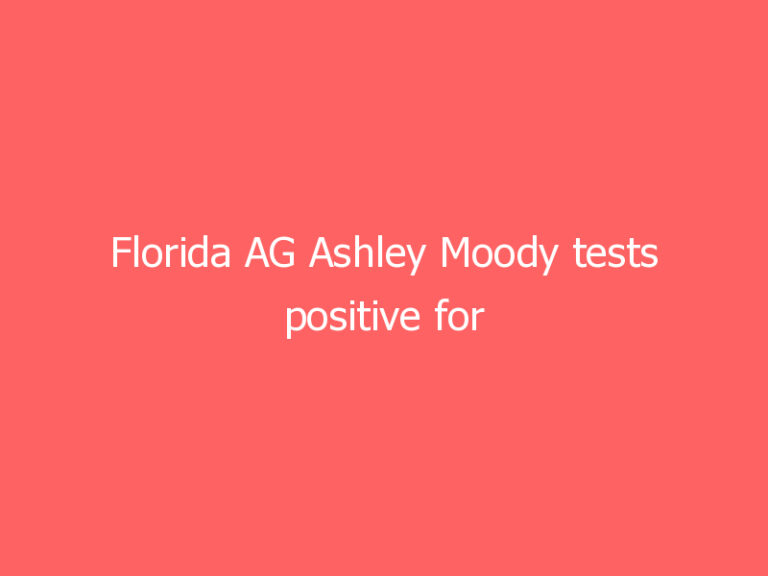 Florida AG Ashley Moody tests positive for COVID-19