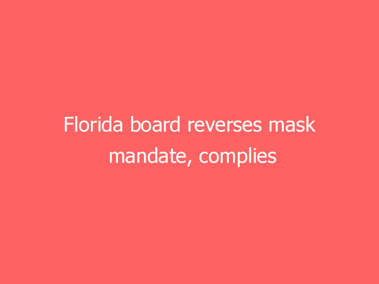 Florida board reverses mask mandate, complies with DeSantis
