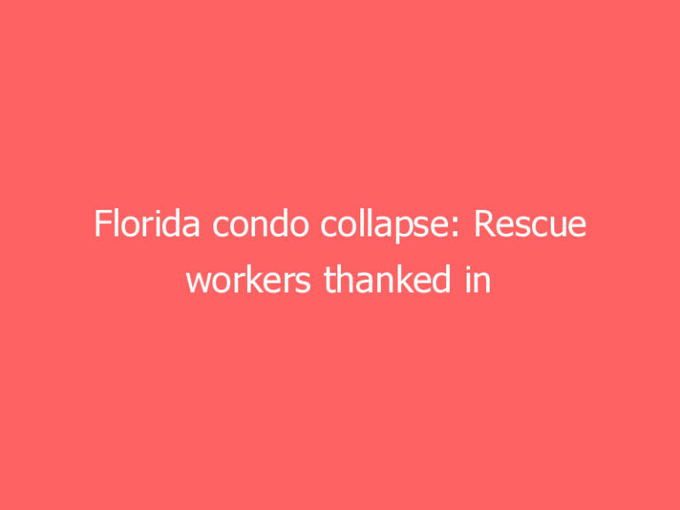 Florida condo collapse: Rescue workers thanked in touching ceremony after return to headquarters
