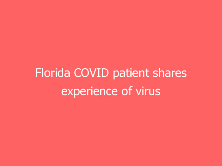 Florida COVID patient shares experience of virus