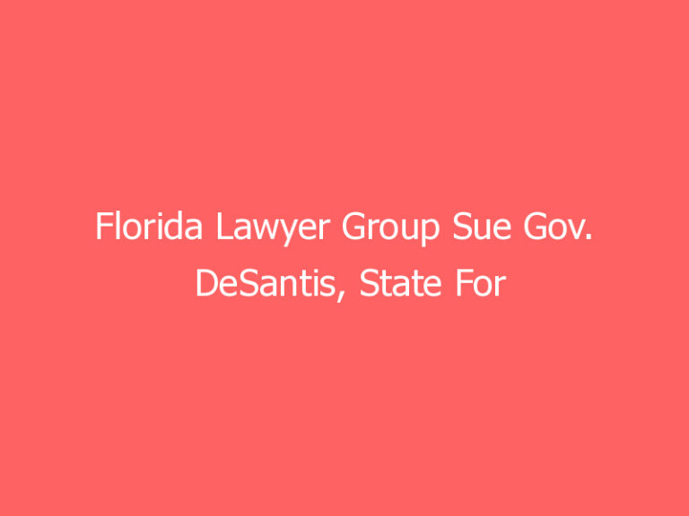Florida Lawyer Group Sue Gov. DeSantis, State For Federal Unemployment Payments