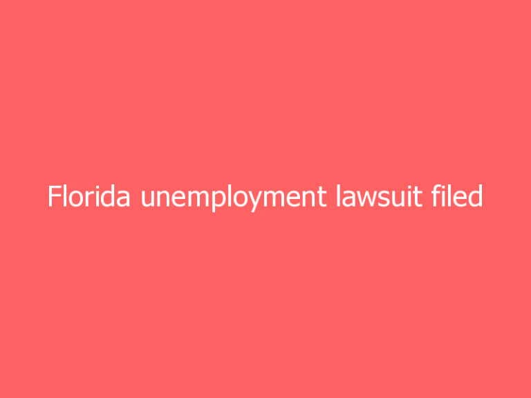 Florida unemployment lawsuit filed