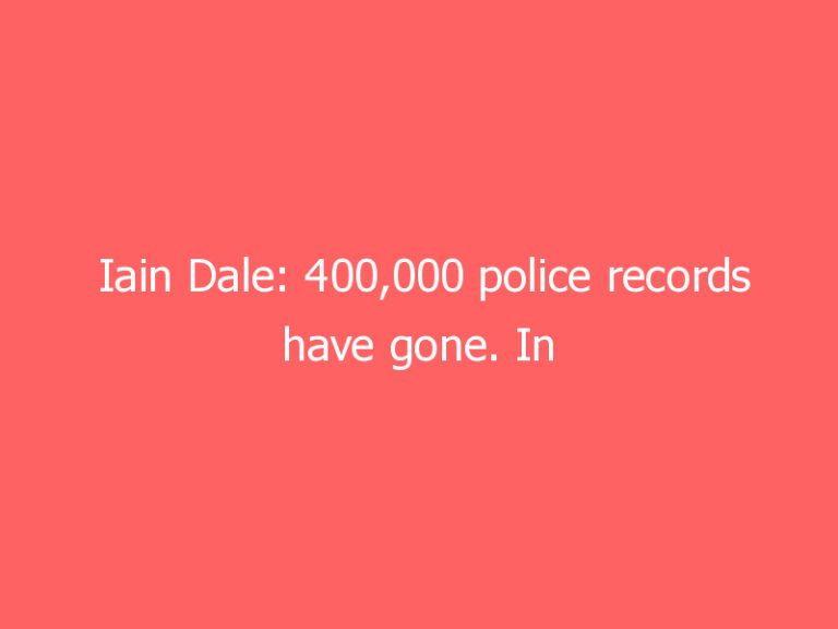 Iain Dale: 400,000 police records have gone. In the Blair years, home secretaries were forced to resign over less.