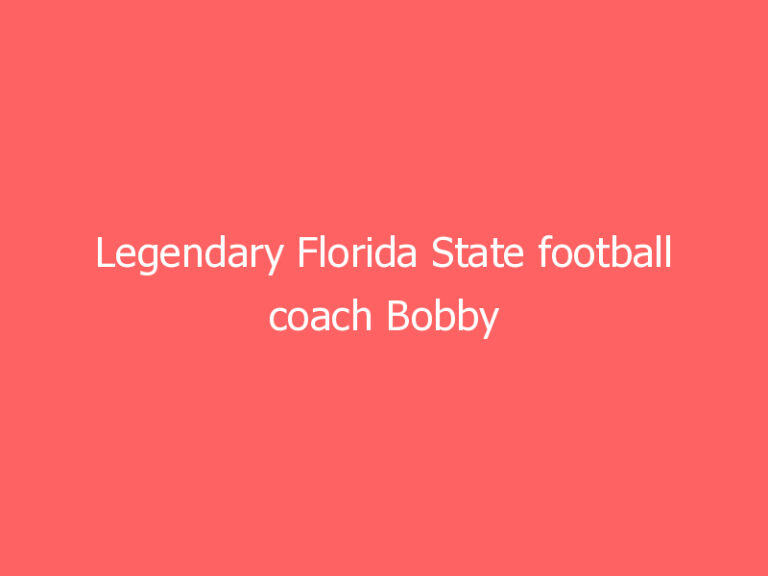 Legendary Florida State football coach Bobby Bowden dies at 91