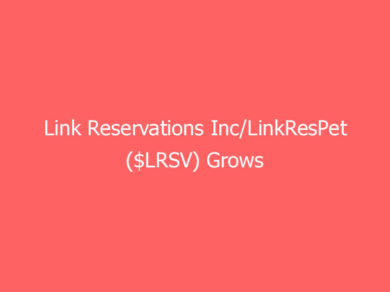 Link Reservations Inc/LinkResPet ($LRSV) Grows Retail Presence with Florida-based Collins Tobacco