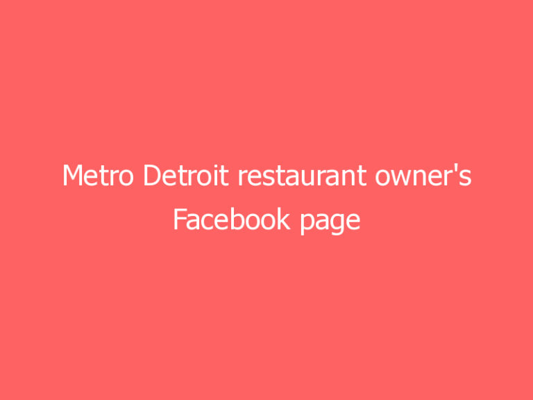 Metro Detroit restaurant owner’s Facebook page restored after being shut down over name