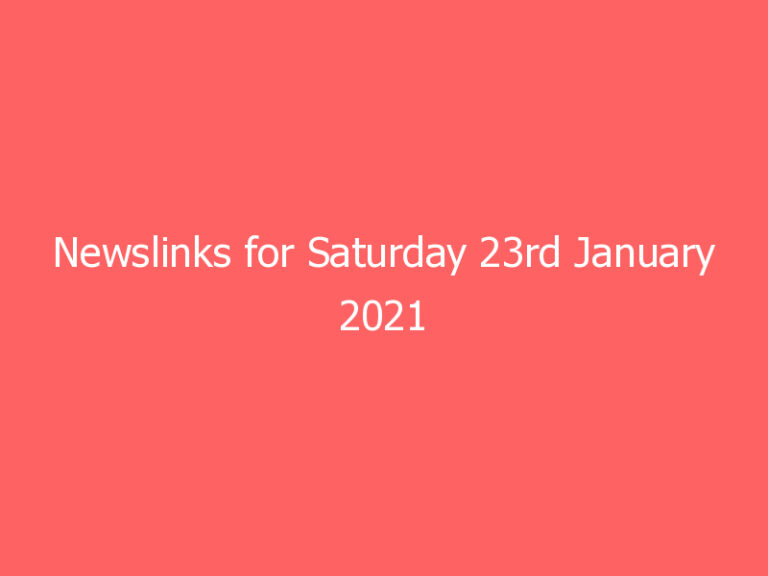 Newslinks for Saturday 23rd January 2021