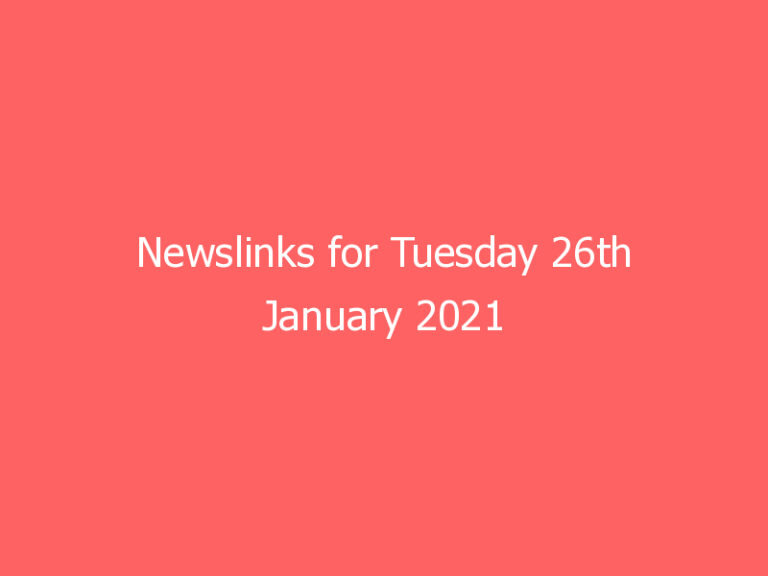 Newslinks for Tuesday 26th January 2021