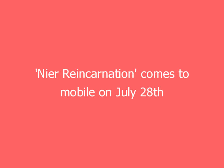 ‘Nier Reincarnation’ comes to mobile on July 28th