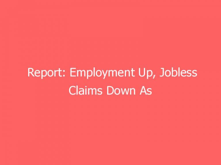 Report: Employment Up, Jobless Claims Down As Florida Gov. DeSantis, 25 States Reject Extended Unemployment