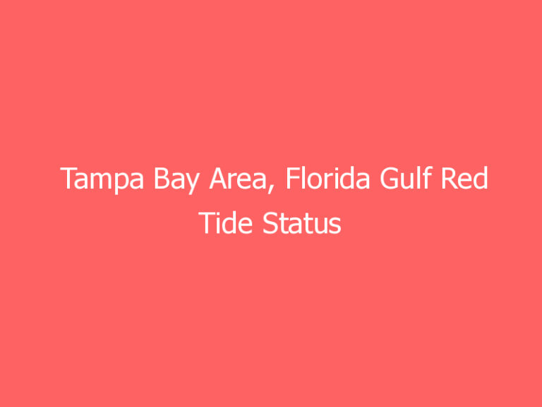 Tampa Bay Area, Florida Gulf Red Tide Status Update
