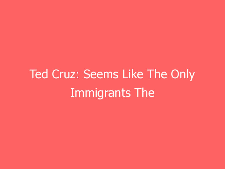Ted Cruz: Seems Like The Only Immigrants The Biden Administration Doesn’t Want Are Cubans