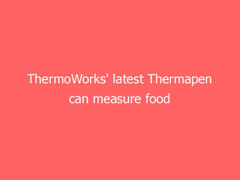 ThermoWorks’ latest Thermapen can measure food temperature in under one second