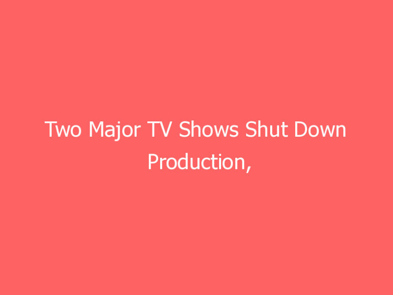 Two Major TV Shows Shut Down Production, Devastating Fans