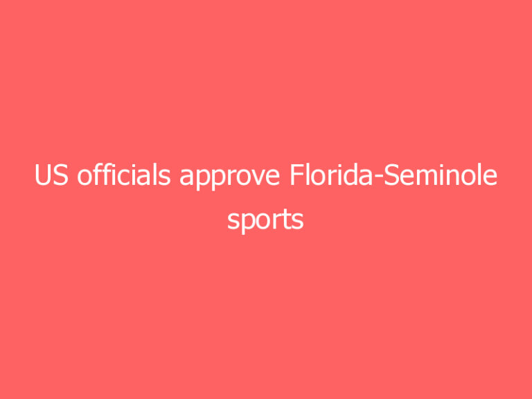 US officials approve Florida-Seminole sports betting deal