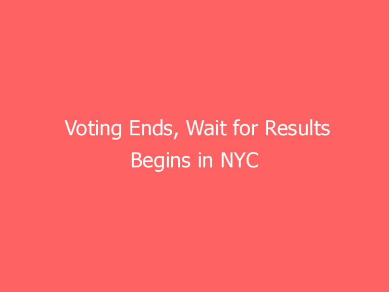 Voting Ends, Wait for Results Begins in NYC Mayoral Primary