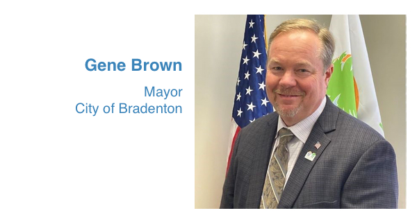 City of Bradenton, Mayor Gene Brown, Mayor’s Corner for May 24 2022