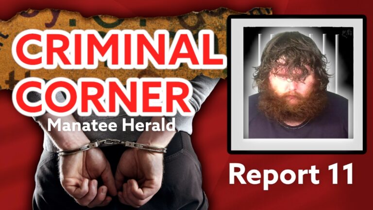 Criminal Corner 11: Bradenton man facing multiple counts of felony criminal mischief