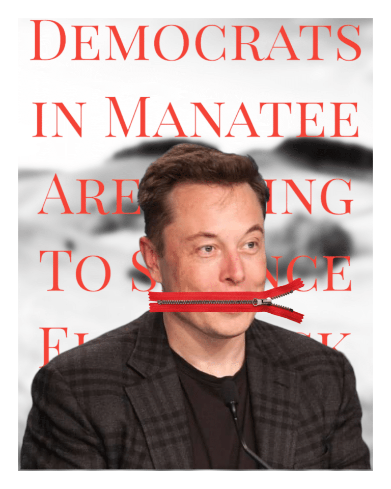 Democrats in Manatee Are Trying To Silence Elon Musk