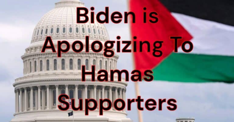 Yes Readers, Biden Is Apologizing To Hamas Supporters